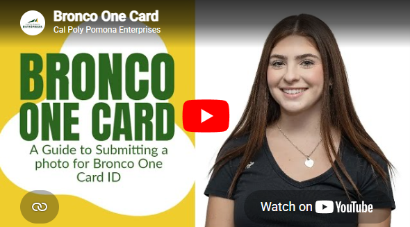 Bronco One Card Guide to Submitting a photo for Bronco One Card ID Youtube Video Link